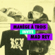 Manège à trois invite Mad Rey